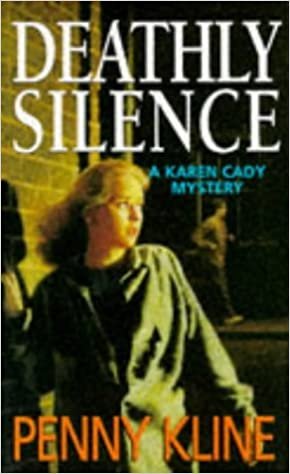 Deathly Silence (A Karen Cady mystery) indir