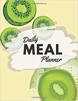 Daily Meal Planner: Weekly Planning Groceries Healthy Food Tracking Meals Prep Shopping List For Women Weight Loss (Volumn 29)