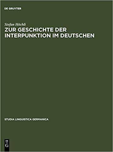 Zur Geschichte der Interpunktion im Deutschen: 17 (Studia Linguistica Germanica)