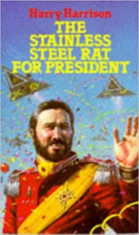 The Stainless Steel Rat for President (Sphere science fiction) indir