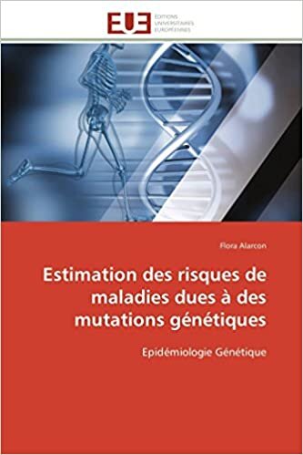 Estimation des risques de maladies dues à des mutations génétiques: Epidémiologie Génétique (Omn.Univ.Europ.)