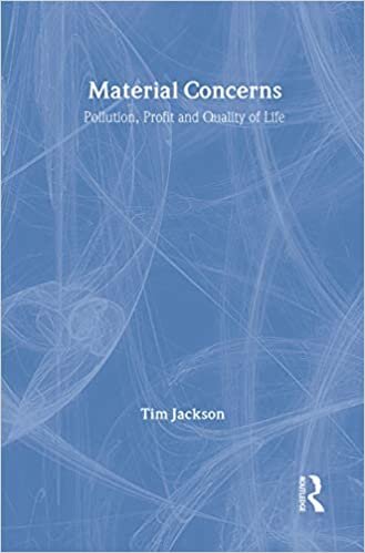 Jackson, T: Material Concerns: Pollution, Profit and Quality of Life indir