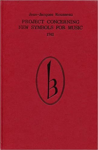 Rousseau, J: Project Concerning New Symbols for Music (Classic Texts in Music Education, Band 1): 01