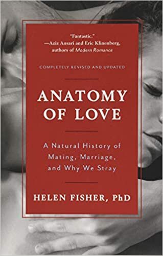 Anatomy of Love: A Natural History of Mating, Marriage, and Why We Stray indir