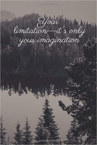 Your limitation—it's only your imagination.: Motivational Notebook, Journal, Diary (110 Pages, Lines, 6 x 9)