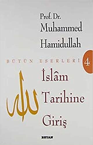 İslam Tarihine Giriş Bütün Eserleri 4