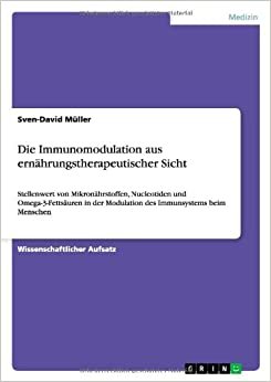 Die Immunomodulation aus ernährungstherapeutischer Sicht