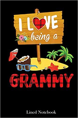 Womens I Love Being A Grammy Funny Family Mother's Day lined notebook: Mother journal notebook, Mothers Day notebook for Mom, Funny Happy Mothers Day ... Mom Diary, lined notebook 120 pages 6x9in