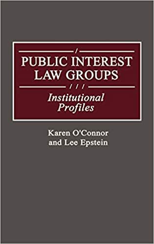 Public Interest Law Groups: Institutional Profiles (Greenwood Reference Volumes on American Public Policy Formation)