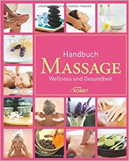 Handbuch Massage: Wellness und Gesundheit