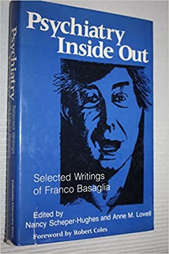 Psychiatry Inside Out: Selected Writings of Franco Basaglia (European Perspectives: a Series in Social Thought & Cultural Ctiticism) indir