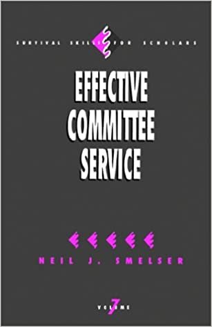Effective Committee Service (Survival Skills for Scholars)