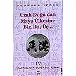 Uzak Doğu’dan Maya Ülkesine Bir, İki, Üç.. Rakamların Evrensel Tarihi 4