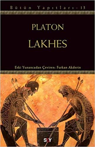 Lakhes: Platon Bütün Yapıtları 13