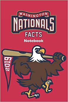 Washington Nationals Facts Notebook: Notebook|Journal| Diary/ Lined - Size 6x9 Inches 100 Pages