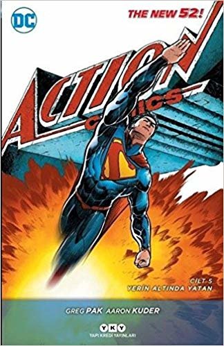 Superman  Action Comics Cilt 5 - Yerin Altında Yatan