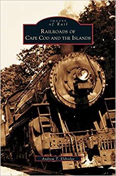 Railroads of Cape Cod and the Islands indir