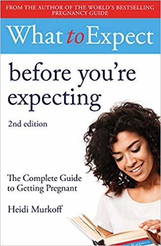 What to Expect: Before You're Expecting 2nd Edition indir