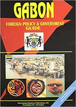 Gabon Foreign Policy and Government Guide