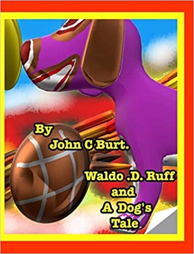 Waldo . D . Ruff and A Dog's Tale.