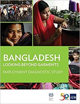 Bangladesh: Looking Beyond Garments - Employment Diagnostic Study