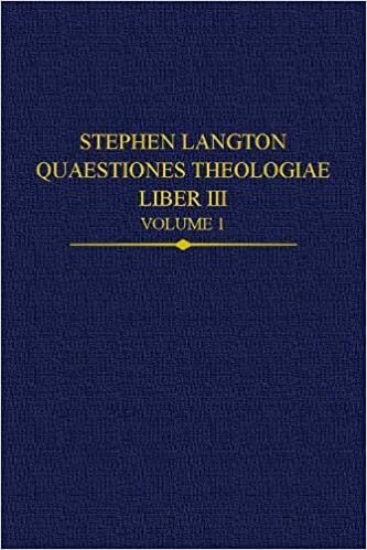 Stephen Langton, Quaestiones Theologiae: Liber III: Liber III, Volume 1 (Auctores Britannici Medii Aevi, Band 36)