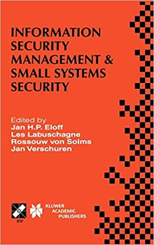 Information Security Management & Small Systems Security: IFIP TC11 WG11.1/WG11.2 Seventh Annual Working Conference on Information Security Management ... and Communication Technology (26), Band 26)