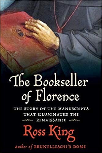 Bookseller of Florence: The Story of the Manuscripts That Illuminated the Renaissance