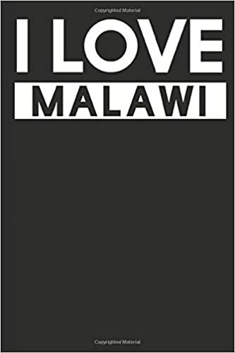 I Love Malawi: A Notebook indir