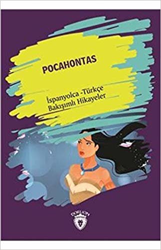 Pocahontas İspanyolca Türkçe Bakışımlı Hikayeler
