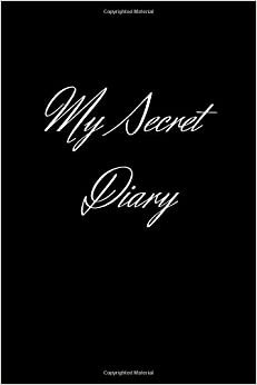 My Secret Diary: Secret Journal, Diary, Notebook, Best Gift (110 Pages, Blank Lined , 6 x 9) (Classic Notebooks)(Notebooks Journals) indir