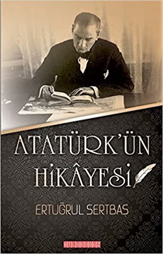 Atatürk'ün Hikayesi