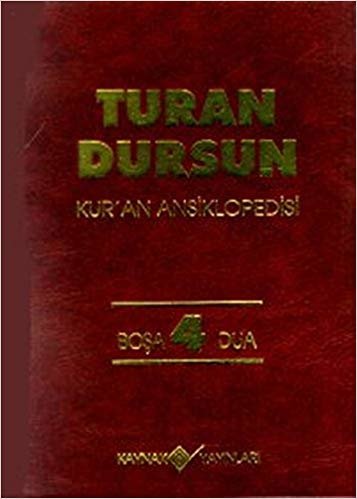 Kur'an Ansiklopedisi-4: Boşa-Dua