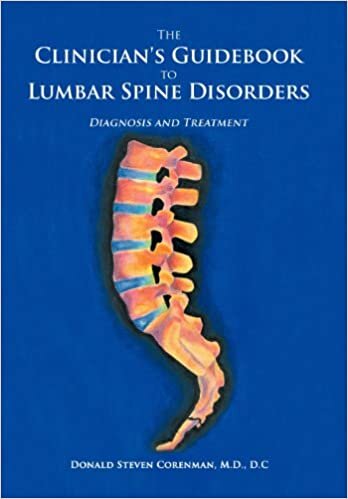 The Clinician's Guidebook to Lumbar Spine Disorders: Diagnosis & Treatment