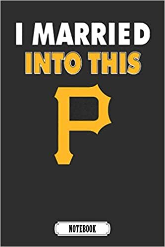 I Married Into This Pittsburgh Pirates Baseball MLB Camping Trip Planner Notebook MLB.