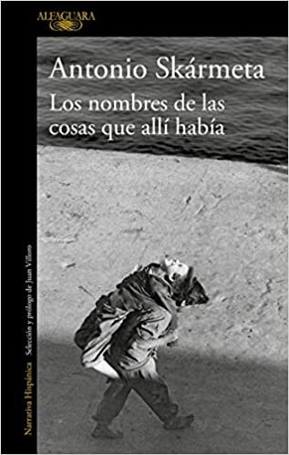 Los nombres de las cosas que alli habia / The Names of the Things That Were There [Spanish]