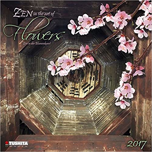 Zen in the Art of Flowers 2017 (Mindful Editions)