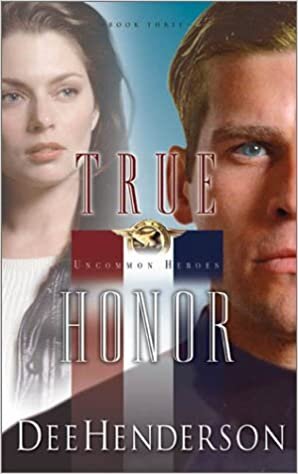 True Honor (Uncommon Heroes, Band 3)