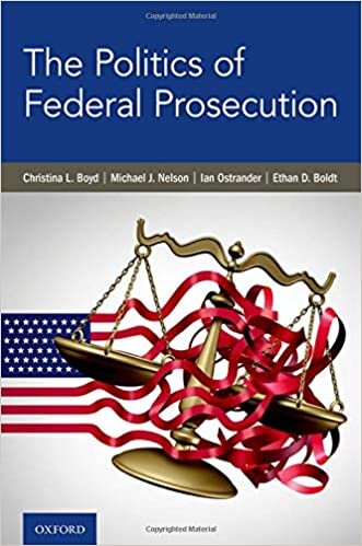 The Politics of Federal Prosecution