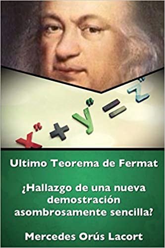 Ultimo Teorema de Fermat - ÀHallazgo de una nueva demostraci-n asombrosamente sencilla? indir