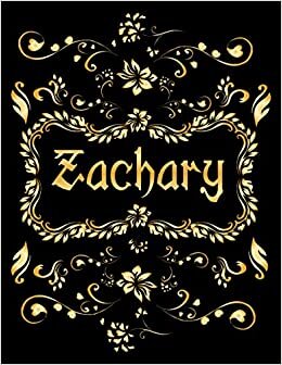 ZACHARY GIFT: Novelty Zachary Journal, Present for Zachary Personalized Name, Zachary Birthday Present, Zachary Appreciation, Zachary Valentine - Blank Lined Zachary Notebook
