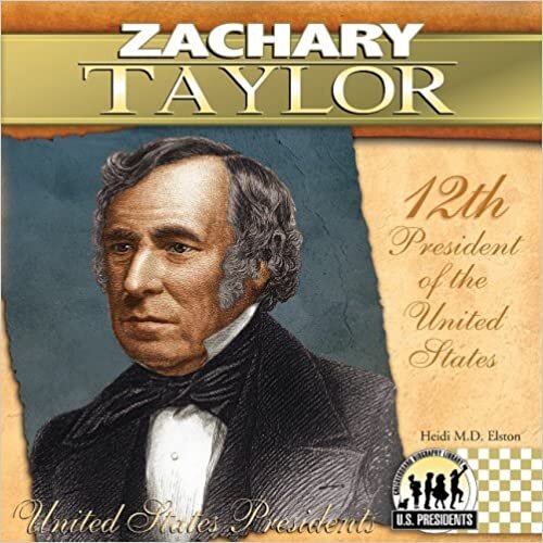 Zachary Taylor: 12th President of the United States (United States Presidents (Abdo))