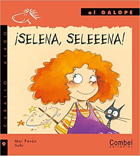 Selena, Seleeena!: 9 (Caballo Alado Series-Al Galope)