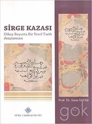 Sirge Kazası: Dikey Boyutta Bir Yerel Tarih Araştırması