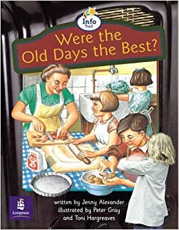 Were the old days the best? Info Trail Beginner stage Non-fiction Book 3 (LITERACY LAND)