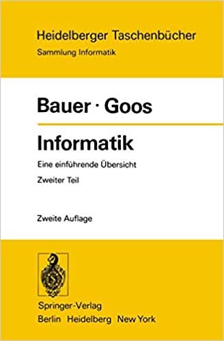 Informatik: Eine einführende Übersicht Zweiter Teil (Heidelberger Taschenbücher (91), Band 91)