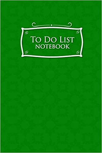 To Do List Notebook: Daily Task List Notebook, To Do List Cute, Task List Pad, To Do Organizer Notebook, Agenda Notepad For Men, Women, Students & Kids, Green Cover: Volume 28