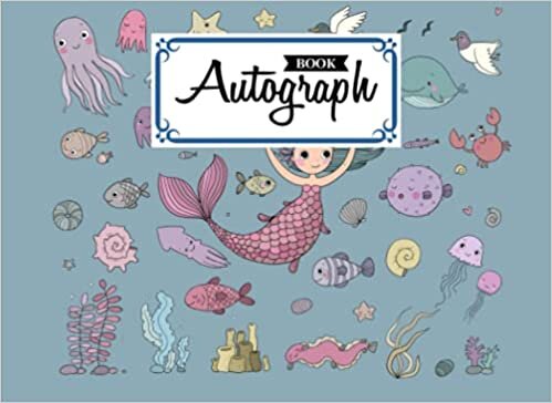 Autograph Book: Mermaid Cover | Memory Book, Signature Celebrity Memorabilia Album Gift, Size 8.25" x 6" By Heinz-Georg Reichel