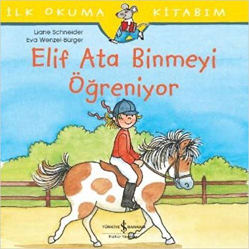 Elif Ata Binmeyi Öğreniyor (Ciltli): İlk Okuma Kitabım indir