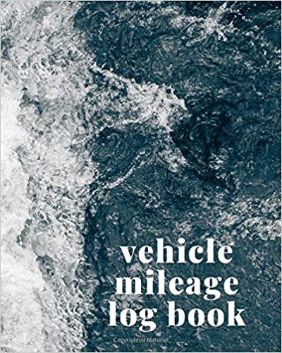 Mileage Log Book: Vehicle Journal | Car Notebook | For Taxes | Daily Use | 110 pages | 8x10